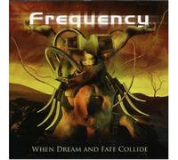 Frequency - When Dream And Fate Collide