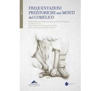 Frequentazioni preistoriche sui monti del Comelico