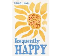 David Larbi Frequently Happy: 52 Mindful Moments to Bring Hope and J (Tascabile)