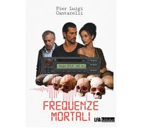 Frequenze mortali - [LFA Publisher]