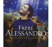 Frere Alessandro : Chanter la Joie