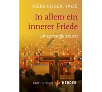 Frère Roger (Taizé) In allem ein innerer Fried (Copertina rigida)