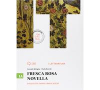 Fresca rosa novella. Vol. 1A: Dallo Stil novo a Boccaccio. Per le Scuole superiori. Con e-book. Con espansione online