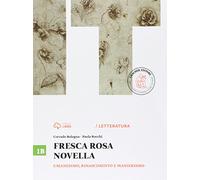 Fresca rosa novella. Vol. 1B: Umanesimo, Rinascimento e manierismo. Per le Scuole superiori. Con e-book. Con espansione online
