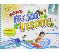 Fresco d'estate. Italiano. 7 settimane per ripassare in vacanza. Con volume di narrativa. Per la 4ª classe elementare