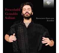 Frescobaldi Girolamo - Frescobaldi Gesualdo & Solbiati: Music For