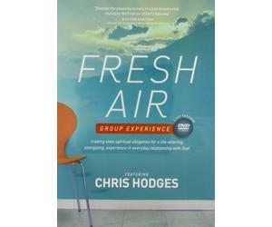 Fresh Air--A DVD Group Experience: Trading Stale Spiritual Obligation for a Life-Altering, Energizing, Experience-It-Everyday Relationship with God