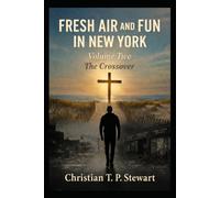 Fresh Air and Fun in New York the crossover Volume two