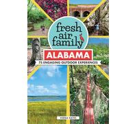 Fresh Air Family Alabama: 75 Engaging Outdoor Experiences