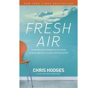 Fresh Air: Trading Stale Spiritual Obligation for a Life-Altering, Energiz...
