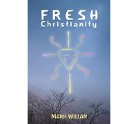 Fresh Christianity: Your new personal relation with the Living One.