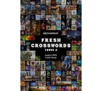 Fresh Crosswords: Issue 4. Challenging Weekly Crosswords for Curious Minds and Puzzle Enthusiasts