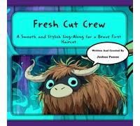 Fresh Cut Crew: A Smooth and Stylish Sing Along for a Brave First Haircut