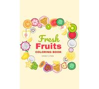 Fresh Fruits: Children's Coloring Book