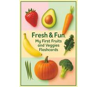 Fresh & Fun: My First Fruits and Veggies Flashcards