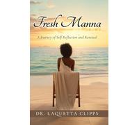 Fresh Manna: A Journey of Self Reflection and Renewal