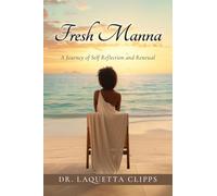 Fresh Manna: A Journey of Self Reflection and Renewal