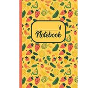 Fresh Notes: A Fruit-Inspired Lined Notebook for Daily Writing, Ideas & Journaling | 6×9, 120 Pages