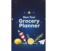 Fresh Start Grocery & Meal Planner: Your 150-Page Guide for a Healthy, Organized New Year with Weekly Menus & Shopping Lists
