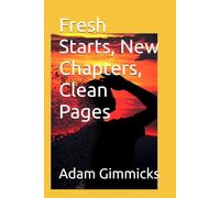Fresh Starts, New Chapters, Clean Pages