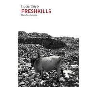 Freshkills. Riciclare la terra