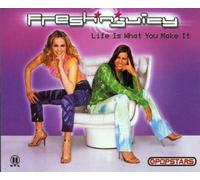 Fresh'N'Juicy - Life Is What You Make It