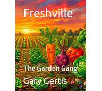 Freshville: The garden gang