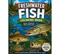 Freshwater Fish Coloring Book: Identify, Learn & Color 33 Common North American Fish