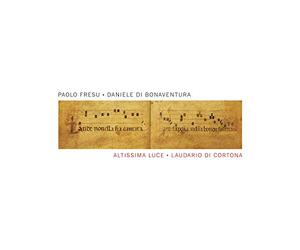 Fresu Paolo - Altissima Luce: Laudario Di Cortona