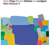 Fresu Paolo, Galliano Richard, Lundgren Jan - Mare Nostrum Ii
