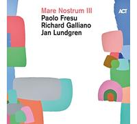 Paolo Fresu, Richard Galliano, Jan Lundgren - Mare Nostrum Iii