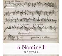 Fretwork Fretwork: In Nomine II (CD) Album
