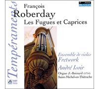Fretwork - Roberday: Les Fugues et Caprices
