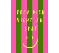 Freu dich nicht zu spät: Aesthetic Journal/Notizbuch