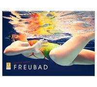 FREUBAD (Wandkalender 2026 DIN A2 quer), CALVENDO Monatskalender: Schwimmen Sie im "FREUBAD" durch ein bildschönes Jahr.