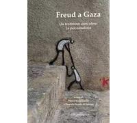 Freud a Gaza. Un testimone auricolare: lo psicoanalista