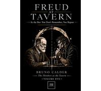 FREUD AT TAVERN: At the Bar: You Don’t Remember, You Repeat