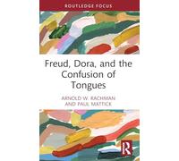 Freud, Dora, and the Confusion of Tongues