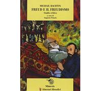 Freud e il freudismo. Studio critico