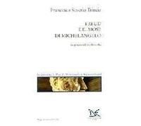 Freud e il Mosè di Michelangelo. Tra psicoanalisi e filosofia