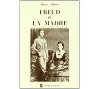 Freud e la madre - Mauro Alfonso