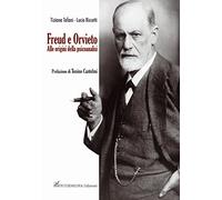 Freud e Orvieto. Alle origini della psicoanalisi