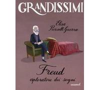Freud. Esploratore dei sogni. Ediz. a colori