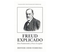 Freud Explicado: Ideas Fundamentales y Frases Escogidas: 1