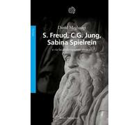 Freud, Jung, Sabina Spielrein e «la faccenda nazionale ebraica»