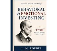 “Freud” on Investing Series: Because “I Panicked” Isn’t a Strategy