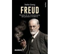 Freud. Ritratto di un rivoluzionario del pensiero moderno