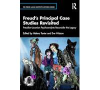 Principali casi di Freud rivisitati – Psicoanalisti freudiani-lacaniani riconsiderano l'eredità