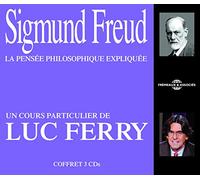 Freud - Sigmund Freud la Pensee Philosophique Expliquee