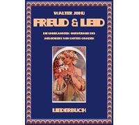 Freud und Leid: Die unbekannten Ohrwürmer des Walter Johu